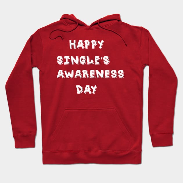 happy singles awareness day t-shirt 2020 Hoodie by amelsara